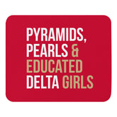 Pyramids Pearls & Educated Delta Girls Mouse Pad - Crimson
